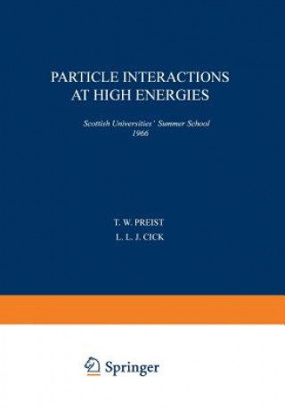 Carte Particle Interactions at High Energies T. W. Preist