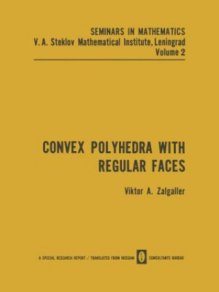 Kniha Convex Polyhedra with Regular Faces Viktor A. Zalgaller