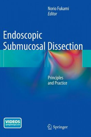 Книга Endoscopic Submucosal Dissection Norio Fukami