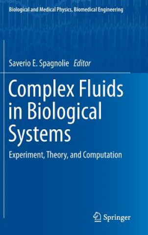 Carte Complex Fluids in Biological Systems, 1 Saverio E. Spagnolie