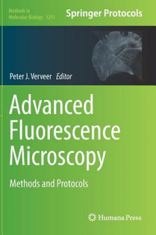 Kniha Advanced Fluorescence Microscopy Peter J. Verveer