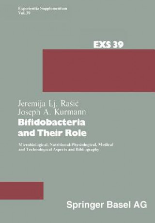 Kniha Bifidobacteria and Their Role J.A. Kurmann