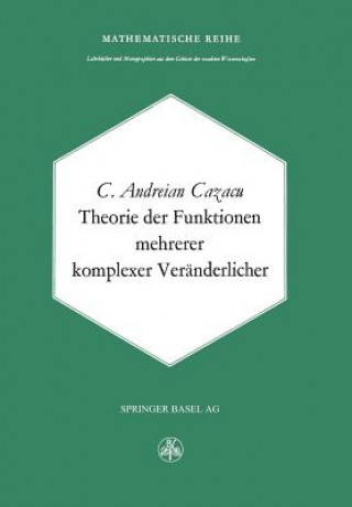 Knjiga Theorie Der Funktionen Mehrerer Komplexer Veranderlicher C. Cazacu