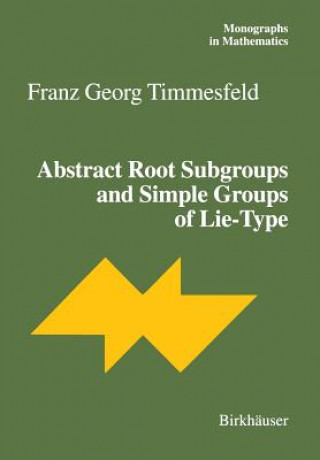 Buch Abstract Root Subgroups and Simple Groups of Lie-Type Franz Georg Timmesfeld