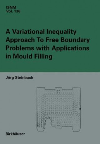 Buch Variational Inequality Approach to free Boundary Problems with Applications in Mould Filling Jörg Steinbach