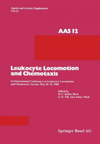 Kniha Leukocyte Locomotion and Chemotaxis Prof. Dr. Hansuli U. Keller