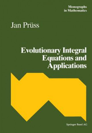 Kniha Evolutionary Integral Equations and Applications J. Prüss