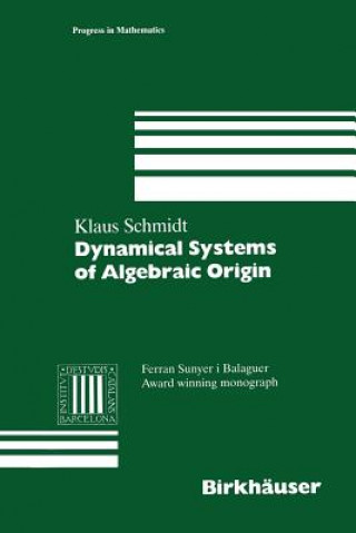 Buch Dynamical Systems of Algebraic Origin Klaus Schmidt