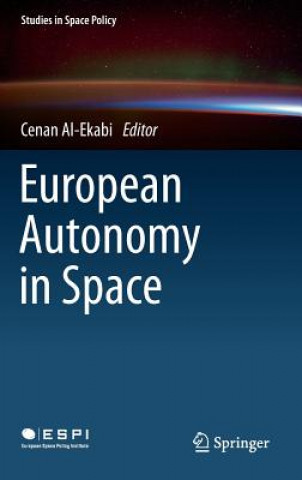 Könyv European Autonomy in Space Cenan Al-Ekabi