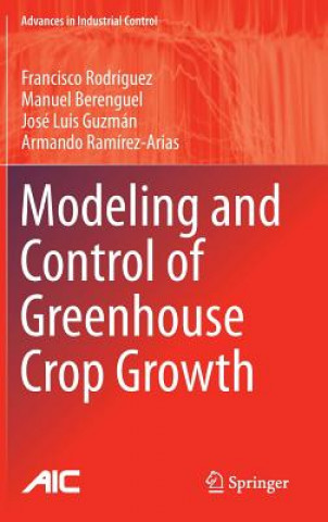 Kniha Modeling and Control of Greenhouse Crop Growth Francisco Rodríguez