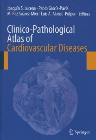 Carte Clinico-Pathological Atlas of Cardiovascular Diseases Joaquín S. Lucena