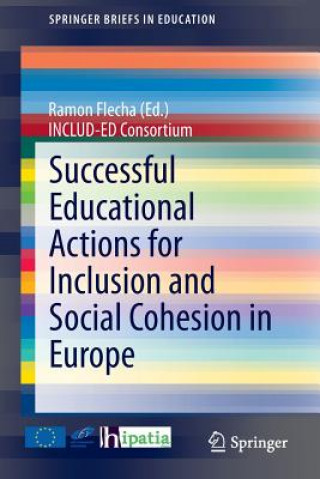 Kniha Successful Educational Actions for Inclusion and Social Cohesion in Europe Ramon Flecha
