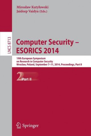 Könyv Computer Security - ESORICS 2014, 1 Miroslaw Kutylowski