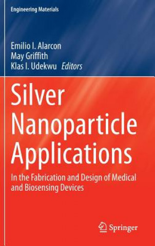 Knjiga Silver Nanoparticle Applications Emilio Isaac Alarcon