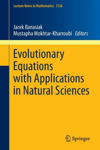 Könyv Evolutionary Equations with Applications in Natural Sciences Jacek Banasiak