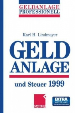 Kniha Geldanlage und Steuer 1999 Karl H. Lindmayer