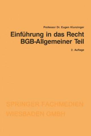 Könyv Einfuhrung in Das Recht Bgb-Allgemeiner Teil Eugen Klunzinger