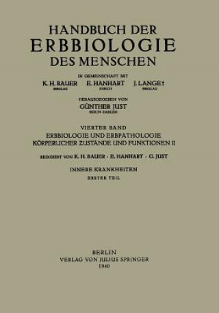 Könyv Erbbiologie Und Erbpathologie Koerperlicher Zustande Und Funktionen II G. Just
