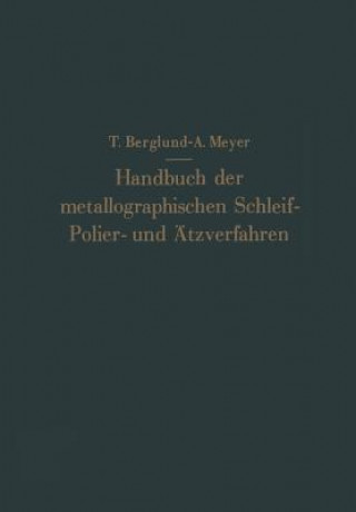 Kniha Handbuch Der Metallographischen Schleif-Polier- Und AEtzverfahren Torkel Berglund
