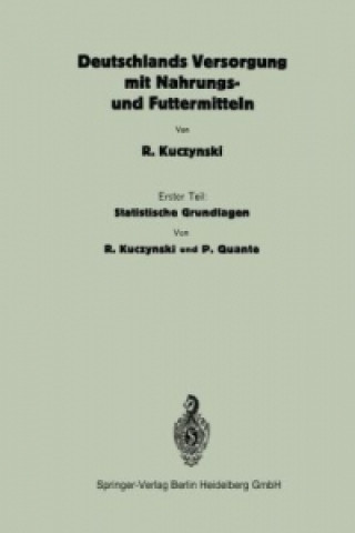 Kniha Deutschlands Versorgung mit Nahrungs- und Futtermitteln R. Kuczynski