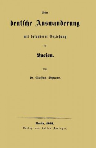 Könyv Ueber Deutsche Auswanderung Mit Besonderer Beziehung Auf Lycien Gustav Oppert