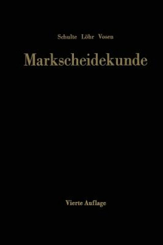 Книга Markscheidekunde für das Studium und die betriebliche Praxis Gottfried Schulte