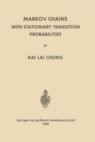 Kniha Markov Chains with Stationary Transition Probabilities Kai Lai Chung