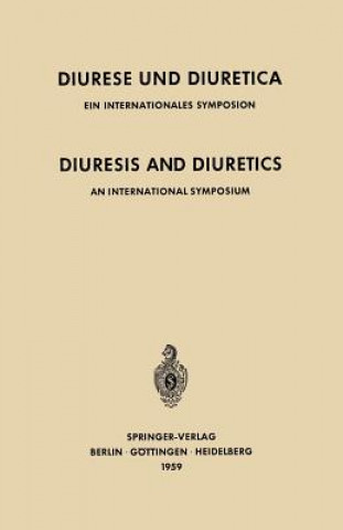 Carte Diuresis and Diuretics / Diurese Und Diuretica E. Buchborn