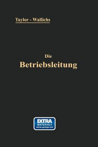 Könyv Die Betriebsleitung Inbesondere Der Werkstatten F. W. Taylor