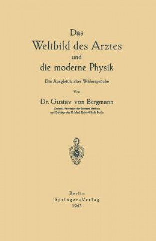 Livre Weltbild Des Arztes Und Die Moderne Physik Gustav von Bergmann