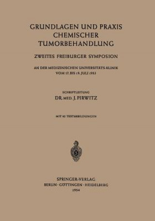 Carte Grundlagen Und Praxis Chemischer Tumorbehandlung Dr. med. J. Pirwitz