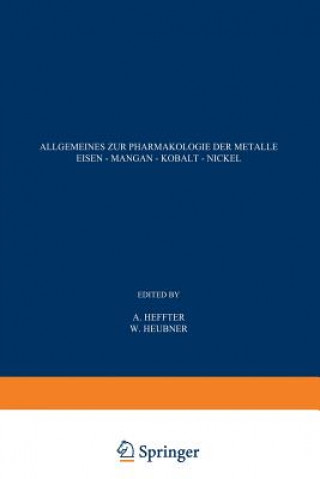 Βιβλίο Allgemeines zur Pharmakologie der Metalle - Eisen - Mangan - Kobalt - Nickel A. Heffter