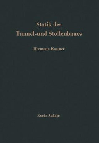 Kniha Statik Des Tunnel- Und Stollenbaues H. Kastner