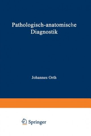 Kniha Pathologisch-anatomische Diagnostik Johannes Orth