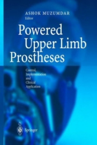 Knjiga Powered Upper Limb Prostheses Ashok Muzumdar