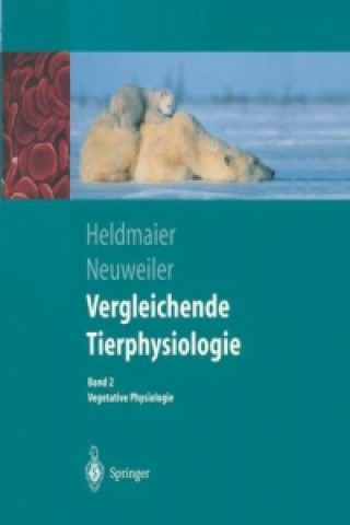 Kniha Vergleichende Tierphysiologie Gerhard Heldmaier