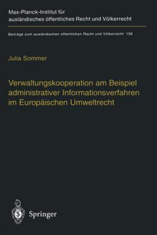 Könyv Verwaltungskooperation Am Beispiel Administrativer Informationsverfahren Im Europaischen Umweltrecht Julia Sommer