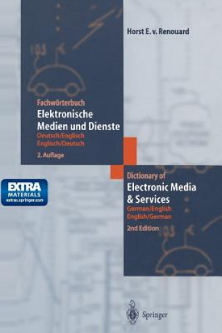 Książka Fachwörterbuch Elektronische Medien und Dienste / Dictionary of Electronic Media and Services, 2 Horst E.von Renouard