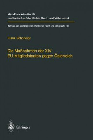 Livre Die Massnahmen Der XIV Eu-Mitgliedstaaten Gegen OEsterreich Frank Schorkopf