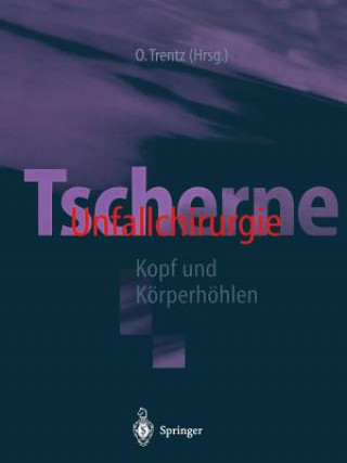 Książka Tscherne Unfallchirurgie O. Trentz