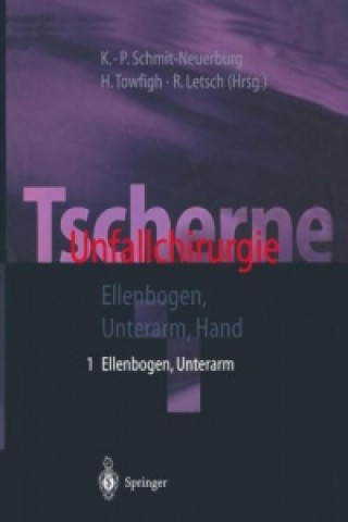 Kniha Tscherne Unfallchirurgie K.-P. Schmit-Neuerburg