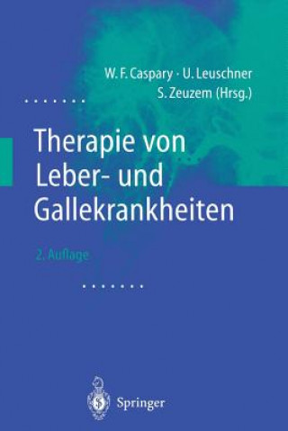 Könyv Therapie von Leber- und Gallekrankheiten, 1 W. F. Caspary