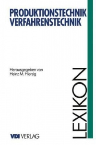 Książka Lexikon Produktionstechnik Verfahrenstechnik, 2 Heinz M. Hiersig