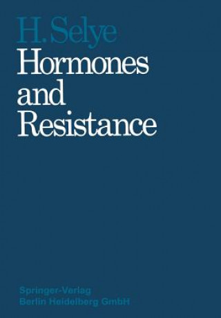 Carte Hormones and Resistance, 2 Hans Selye
