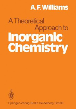 Kniha Theoretical Approach to Inorganic Chemistry A.F. Williams