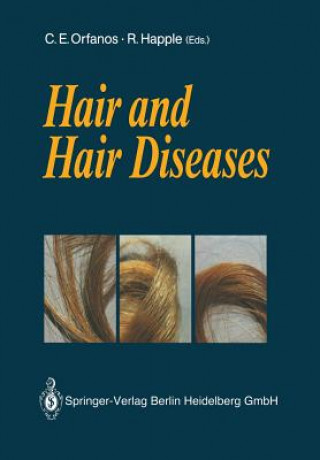 Kniha Hair and Hair Diseases, 2 Constantin E. Orfanos