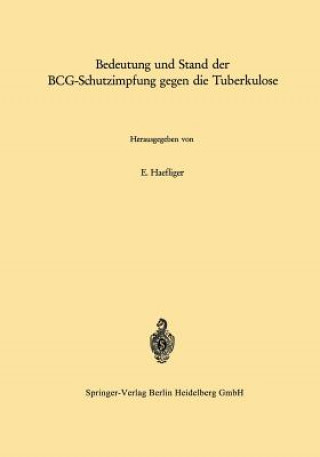 Książka Bedeutung und Stand der BCG-Schutzimpfung gegen die Tuberkulose, 1 E. Haefliger