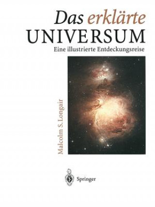 Kniha Das erklärte Universum, 1 Malcolm Longair