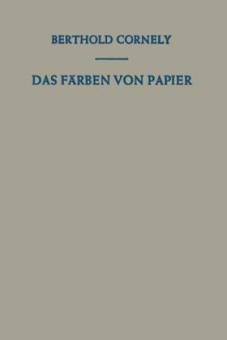 Knjiga Das Färben von Papier, 1 Berthold Cornely