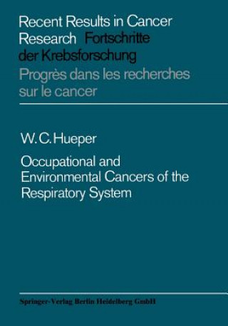 Carte Occupational and Environmental Cancers of the Respiratory System, 1 W. C. Hueper